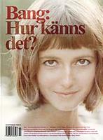 Omslag Bang nr 4/06 med ansikte och texten "Hur känns det?"