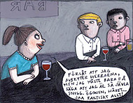 Teckning av Nina Hemmingsson, en tjej i baren som säger: Förlåt att jag avbryter herrarna, men jag måste bara få säga att jag är så jävla snygg. Ögonen, håret ... jaa faktiskt allt!