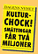 Löpsedel med texten: Dagens Nyhet  Kulturchock! Småttingar får två miljoner.