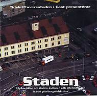 Omslag för "Staden"  mp3-artiklar om staden, kulturen och offentligheten från sex göteborgstidskrifter
